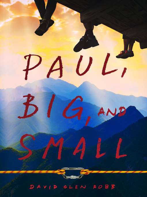 Title details for Paul, Big, and Small by David Glen Robb - Available